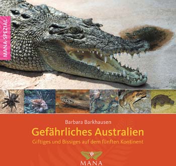 Gef&auml;hriche Tiere in Australien, Barbara Barkhausen "Gef&auml;rliches Australien"